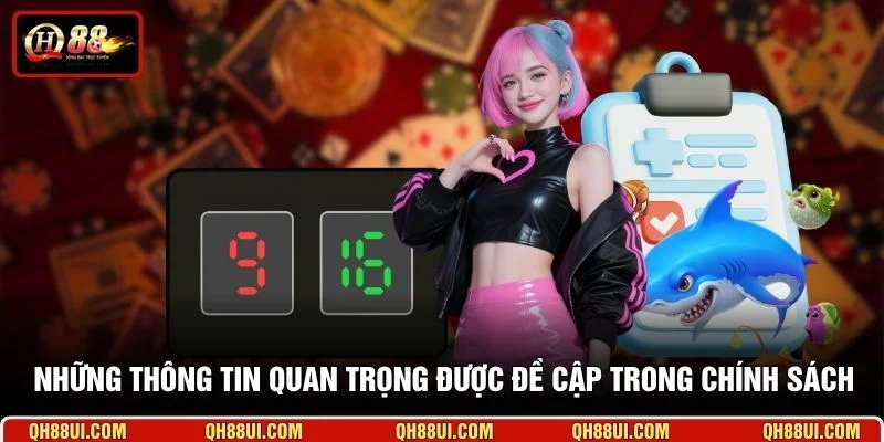 Những thông tin quan trọng được đề cập trong chính sách